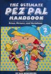 PEZ - The Ultimate PEZ PAL Handbook Vol. 2 