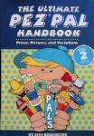 PEZ - The Ultimate PEZ PAL Handbook Vol. 2 